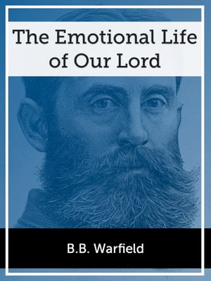 The Emotional Life of our Lord