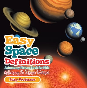 Easy Space Definitions Astronomy Picture Book for Kids | Astronomy & Space Science