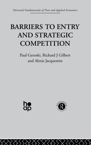 Barriers to Entry and Strategic Competition