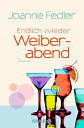 Endlich wieder Weiberabend Roman【電子書籍】 Joanne Fedler