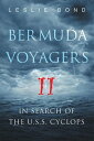 Bermuda Voyagers Ii In Search of the U.S.S. Cyclops【電子書籍】 Leslie Bond