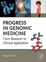 Progress in Genomic Medicine From Research to Clinical Application