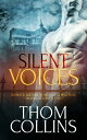 Silent Voices【電子書籍】 Thom Collins