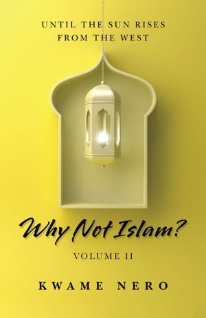 Why Not Islam?