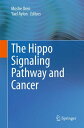 The Hippo Signaling Pathway and Cancer【電子書籍】