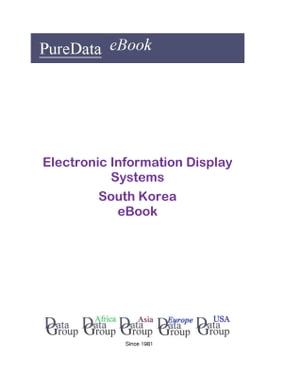 Electronic Information Display Systems in South Korea Market Sales【電子書籍】[ Editorial DataGr..