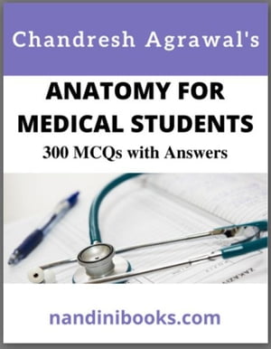 Anatomy For Medical Students-MCQs