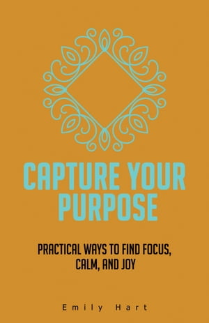 Capture Your Purpose