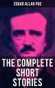 The Complete Short Stories of Edgar Allan Poe【電子書籍】 Edgar Allan Poe