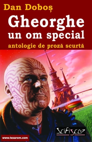 Gheorghe, un om special【電子書籍】[ Dan Dobo? (Author), Loredana Dobo? (Editor), Chris Moore (Illustrator) ]