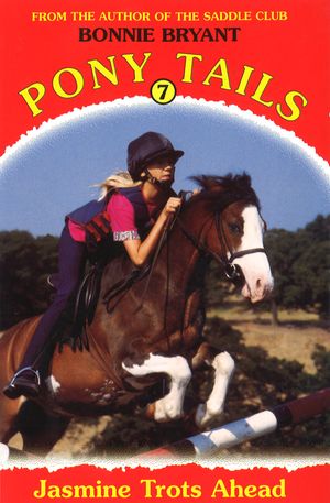 Pony Tails 7: Jasmine Trots Ahead【電子書籍】[ Bonnie Bryant ]