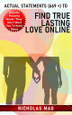 Actual Statements (669 +) to Find True Lasting Love Online【電子書籍】[ Nicholas Mag ]