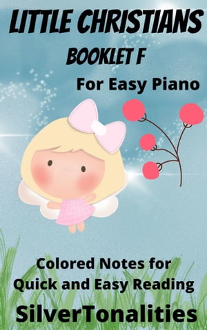 Little Christians for Easiest Piano Booklet F【電子書籍】[ SilverTonalities ]