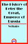 The History of Peter the Great, Emperor of Russia