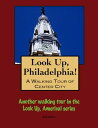 A Walking Tour of Philadelphia's Center City【電子書籍】[ Doug Gelbert ]