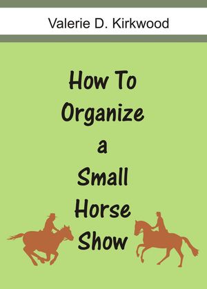 How To Organize a Small Horse Show