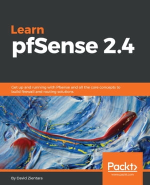 ŷKoboŻҽҥȥ㤨Learn pfSense 2.4 Get up and running with Pfsense and all the core concepts to build firewall and routing solutionsŻҽҡ[ David Zientara ]פβǤʤ4,085ߤˤʤޤ