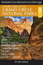 A Family Guide to the Grand Circle National Parks Covering Zion, Bryce Canyon, C...