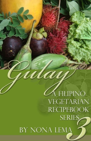 Gulay Book 3, a Filipino Vegetarian Recipebook Series