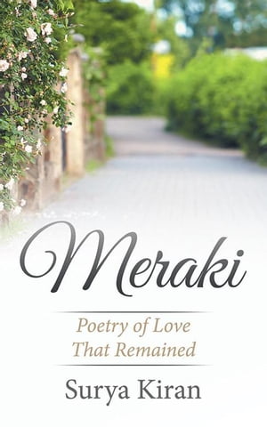 Meraki Poetry of Love That Remained【電子書籍】 Surya Kiran