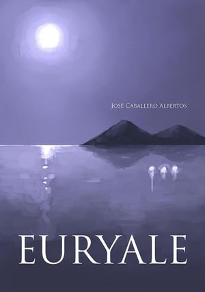 Euryale【電子書籍】[ Jos? Caballero ]
