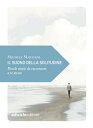 Il suono della solitudine Piccole storie da raccontare a te stesso【電子書籍】[ Michel...