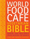 World Food Cafe Vegetarian Bible Over 200 Recipes from Around the World【電子書籍】[ C...