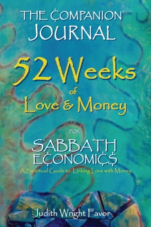 ŷKoboŻҽҥȥ㤨The Companion Journal 52 Weeks of Love & Money For Sabbath EconomicsŻҽҡ[ Judith Wright Favor ]פβǤʤ968ߤˤʤޤ