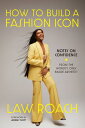 How to Build a Fashion Icon Notes on Confidence from the World's Only Image Arch...
