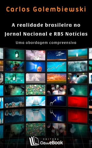 A realidade brasileira no Jornal Nacional e RBS Notícias