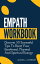 Empath Workbook: Discover 50 Successful Tips To Boost your Emotional, Physical And Spiritual Energy