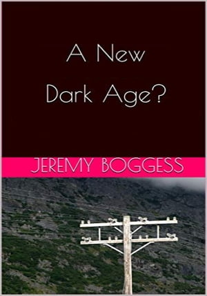 A New Dark Age?