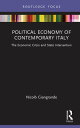 Political Economy of Contemporary Italy The Economic Crisis and State Intervention【電子書籍】 Nicol Giangrande