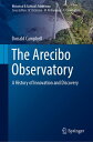 The Arecibo Observatory: A History of Innovation and Discovery【電子書籍】[ Donald Cam...
