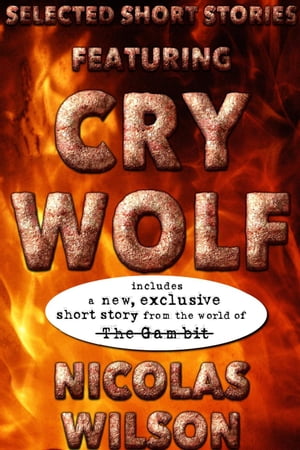 Selected Short Stories Featuring Cry Wolf