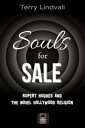 Souls for Sale Rupert Hughes and the Novel Hollywood Religion【電子書籍】[ Terry Lindv...