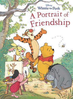 Winnie the Pooh: Portrait of Friendship【電子書籍】