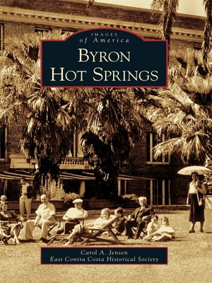 Byron Hot Springs【電子書籍】[ Jensen, Carol A. ]