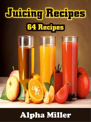 Juicing Recipes