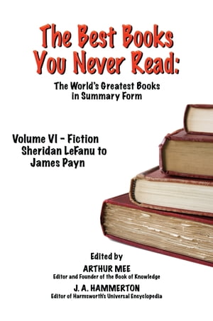 THE BEST BOOKS YOU NEVER READ: Vol VI - Fiction - LeFanu to Payn