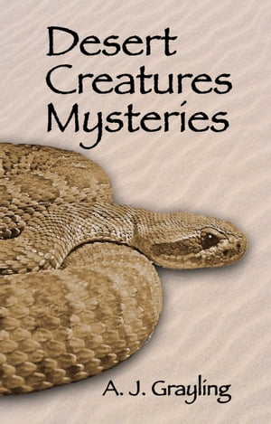 Desert Creatures Mysteries【電子書籍】[ A.