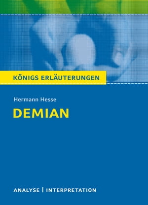 Demian von Hermann Hesse Textanalyse und Interpretation mit ausf?hrlicher Inhaltsangabe und Abituraufgaben mit L?sungen