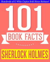 Sherlock Holmes - 101 Amazingly True Facts You Didn 039 t Know 101BookFacts.com【電子書籍】 G Whiz