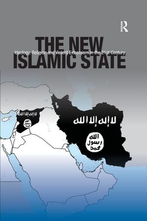 The New Islamic State Ideology, Religion and Violent Extremism in the 21st Century【電子書籍】[ Jack Covarrubias ]
