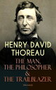 HENRY DAVID THOREAU ? The Man, The Philosopher & The Trailblazer (Illustrated) Biographies, Memoirs, Autobiographical Books & Personal Letters (Including Walden, A Week on the Concord and Merrimack Rivers, The Maine Woods, Cape Cod, A 