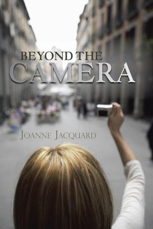 ŷKoboŻҽҥȥ㤨Beyond the CameraŻҽҡ[ Joanne Jacquard ]פβǤʤ607ߤˤʤޤ