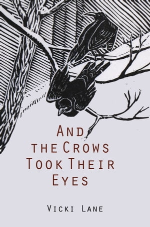 And the Crows Took Their Eyes