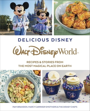 Delicious Disney: Walt Disney World