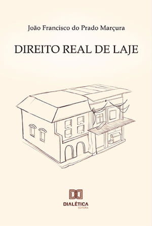 Direito Real de Laje【電子書籍】[ Jo?o Francisco do Prado Mar?ura ]