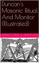 Duncan's Masonic Ritual And Monitor (Illustrated